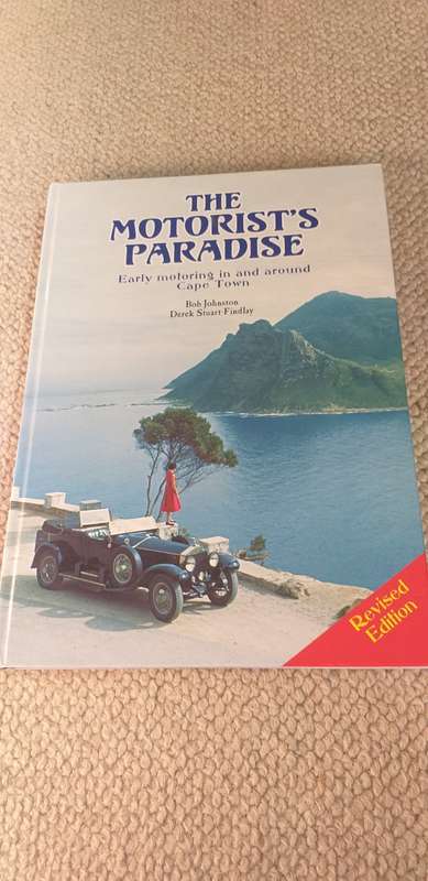 STUNNING BOOK-LIKE NEW " THE MOTORIST`S PARADISE " EARLY MOTORING IN AND AROUND C.TOWN SIGNED COPY